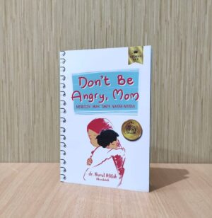 (Don't) Dont Be Angry Mom