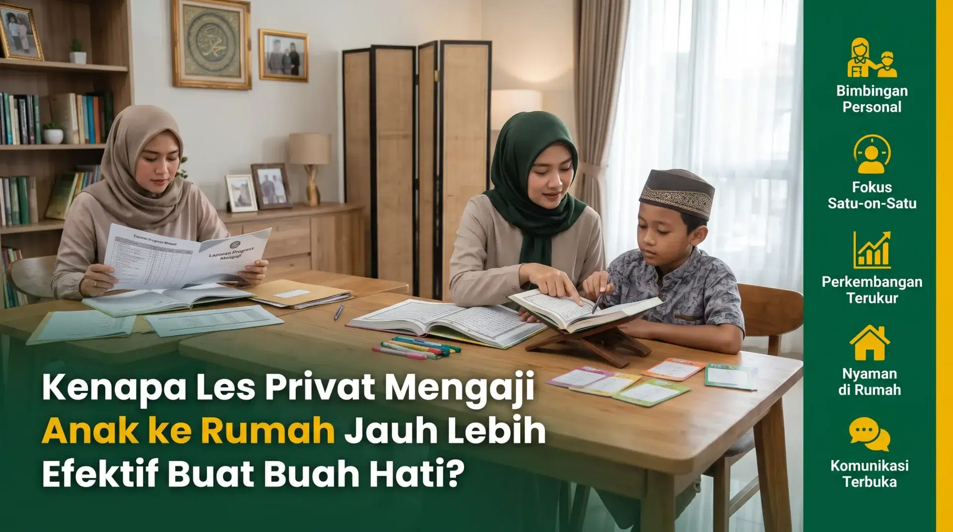 Kenapa Les Privat Mengaji Anak ke Rumah Jauh Lebih Efektif Buat Buah Hati